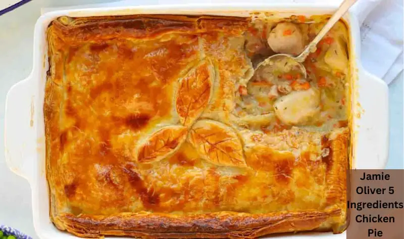 Jamie Oliver 5 Ingredients Chicken Pie