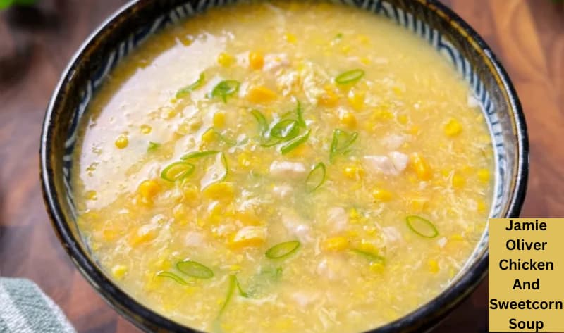 Jamie Oliver Chicken And Sweetcorn Soup