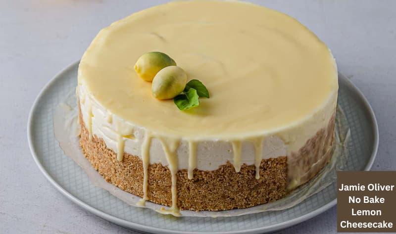 Jamie Oliver No Bake Lemon Cheesecake