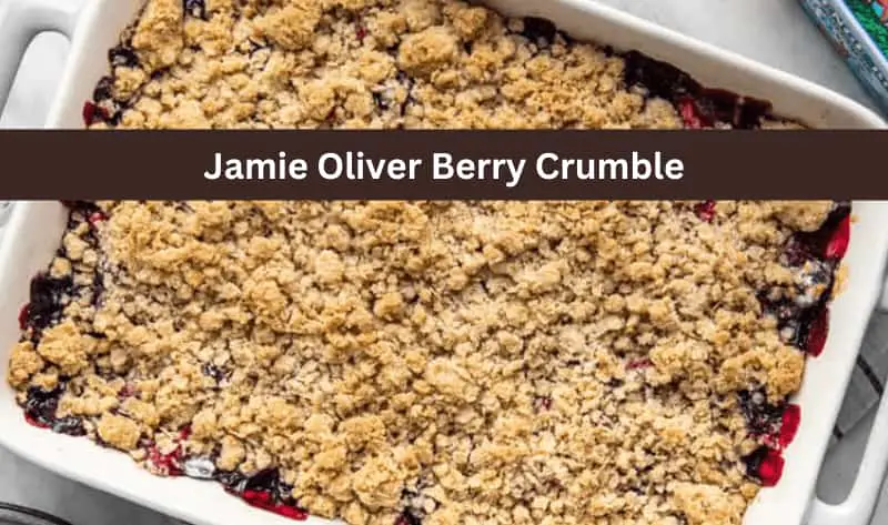 Jamie Oliver Berry Crumble