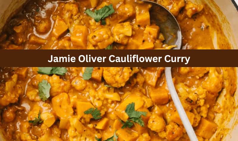 Jamie Oliver Cauliflower Curry