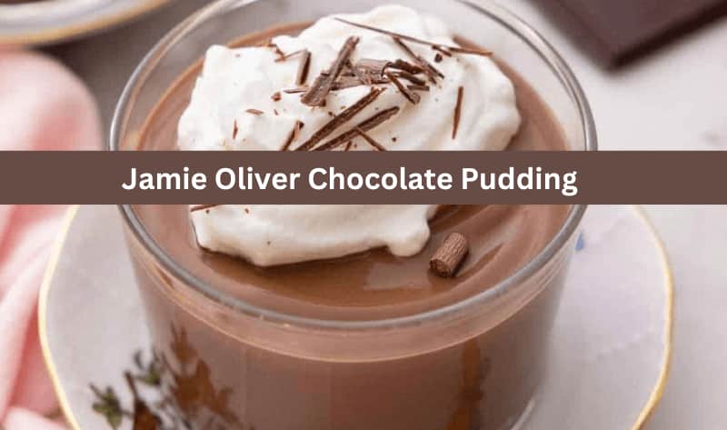 Jamie Oliver Chocolate Pudding