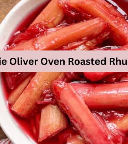 Jamie Oliver Oven Roasted Rhubarb